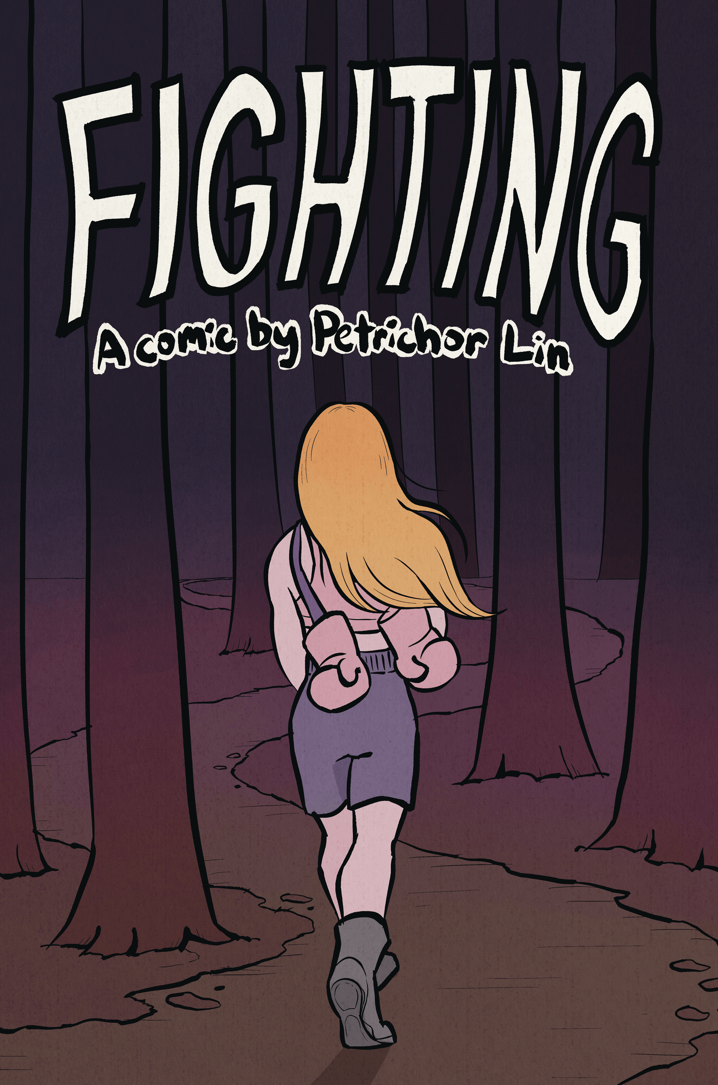 Comic cover. Muscular woman walks into dark woods from behind. Title: Fighting: A comic by Petrichor Lin